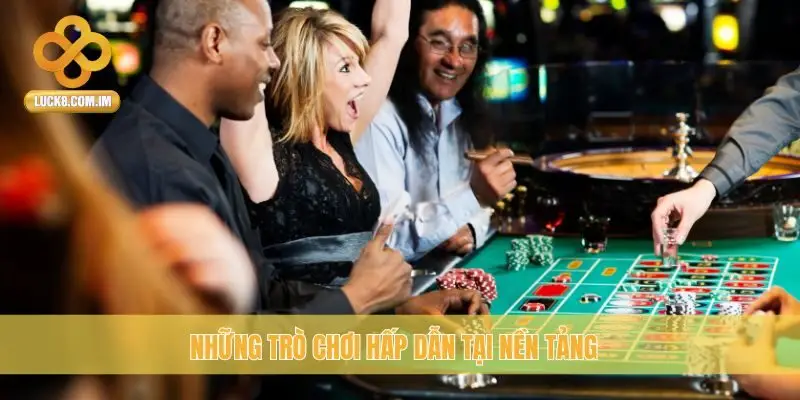 Những trò chơi hấp dẫn tại nền tảng